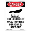 Signmission OSHA Danger Sign, Hot Equipment Unauthorized, 18in X 12in Aluminum, 12" W, 18" H, Portrait OS-DS-A-1218-V-1359